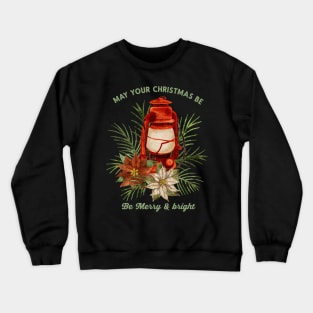 Christmas Lantern With 'May Your Christmas be Merry & Bright' Crewneck Sweatshirt